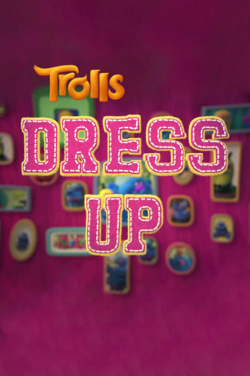 Jaquette Trolls: Dress Up