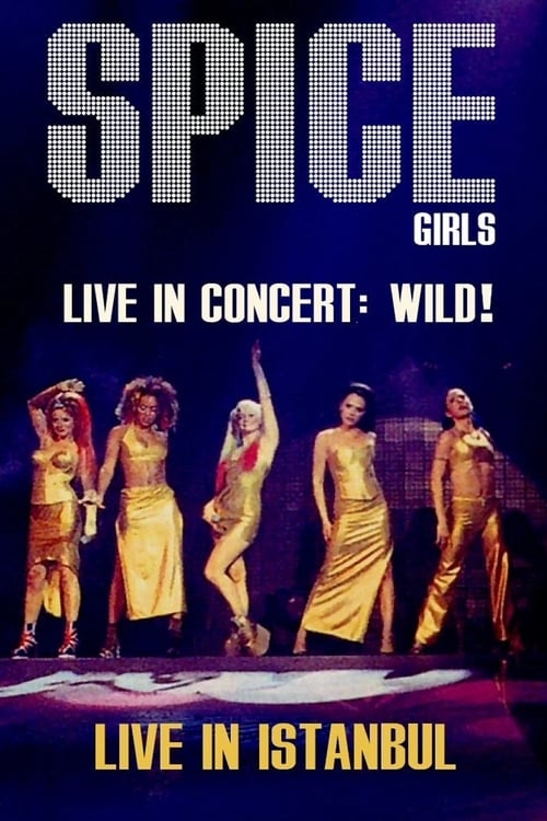 Jaquette Spice Girls: Live In Concert - Wild!