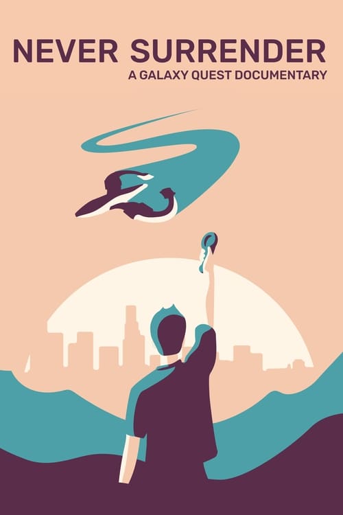 Jaquette Never Surrender: A Galaxy Quest Documentary