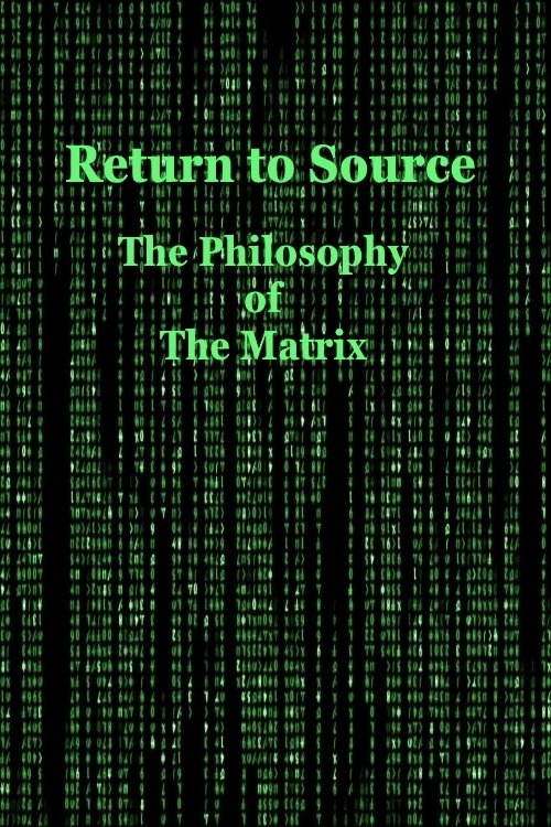 Jaquette Return to Source: The Philosophy of The Matrix