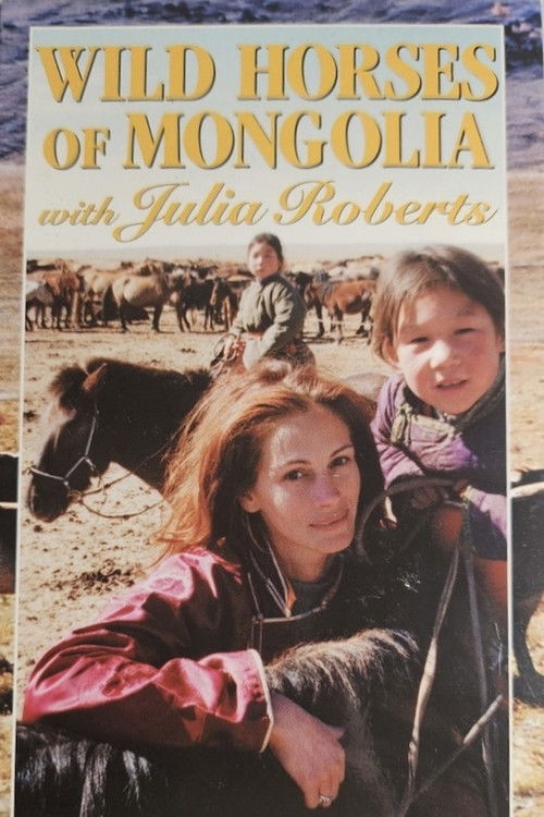 Jaquette Wild Horses of Mongolia with Julia Roberts