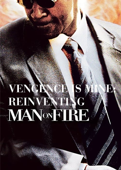 Jaquette Vengeance Is Mine: Reinventing 'Man on Fire'