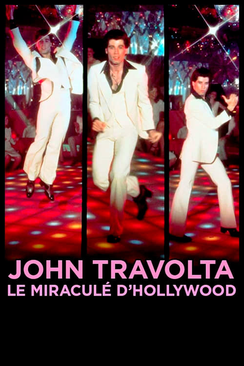 Jaquette John Travolta, le miraculé d'Hollywood
