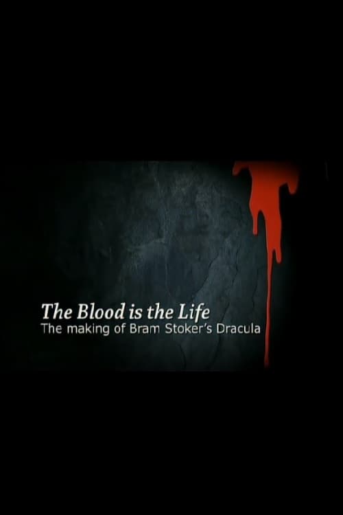 Jaquette The Blood Is the Life: The Making of 'Bram Stoker's Dracula'